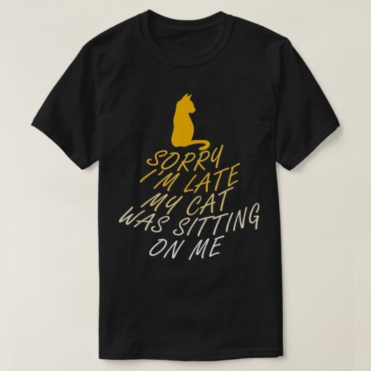 T-shirt Trop tard parce que Chat drôle Dit Kitty (Design devant)