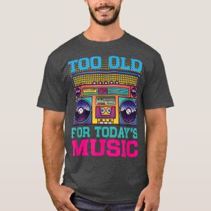 T-shirt Trop vieux pour la musique d'aujourd'hui Radio Cas