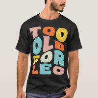 Trop vieux pour Leo 25th Birthday Cadeau Retro Typ