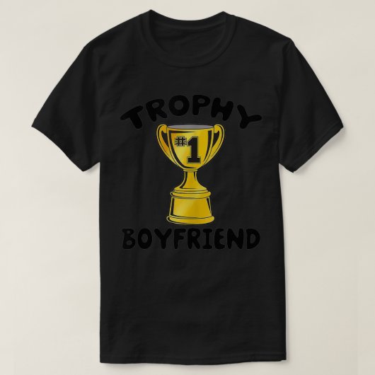 T-SHIRT TROPHY BOYFRIEND FUNNY (Design devant)