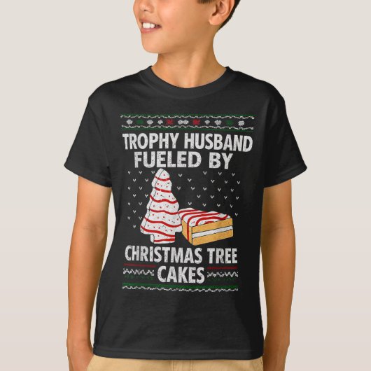 T-shirt Trophy Husband Fueled By Christmas Tree Cakes Funn (Devant)