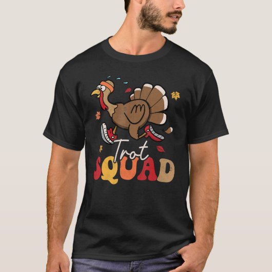 T-shirt Trot Squad Turkey Autumn Fall Yall Thanksgiving Gr (Devant)
