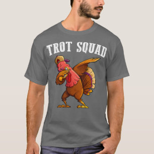 T-shirt Trot Squad Turquie Drôle Thanksgiving Courir Costu