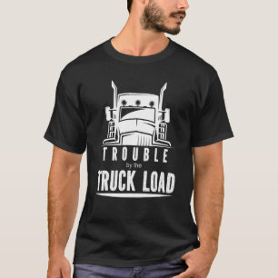 T-shirt Trouble by Truck Load Adult or Kids Trouble Ma