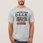T-shirt Trouble de cyclisme obsessionnel compulsif (Devant)