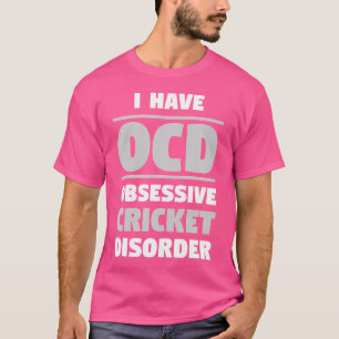 T-shirt Trouble obsessionnel compulsif de cricket drôle de