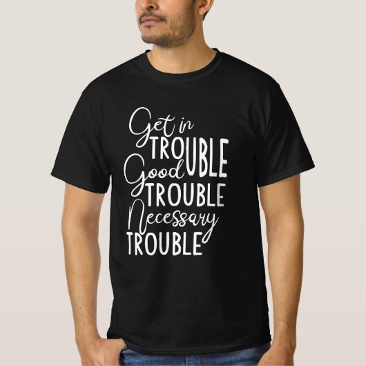 T-shirt Troubles dans les problèmes Troubles nécessaires (Devant)
