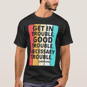 T-shirt Troubles nécessaires de la justice sociale