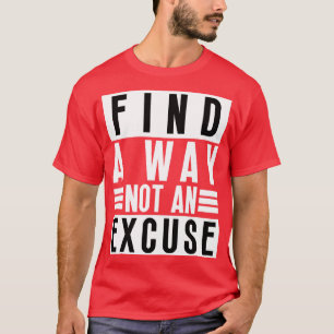 T-shirt Trouver Une Voie Pas Une Excuse 41