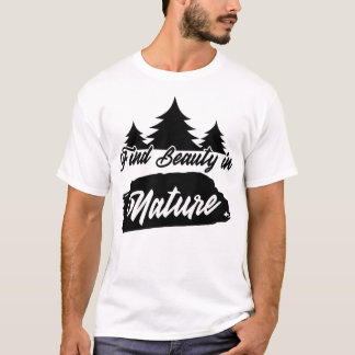 T-shirt Trouvez la beauté dans la nature | Typographie de 