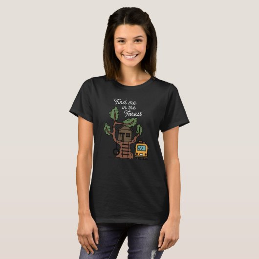 T-shirt Trouvez-Moi Dans La Forêt (Devant entier)