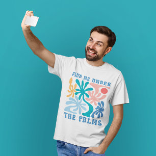 T-shirt Trouvez-moi sous le thème estival unisexe Palmiers