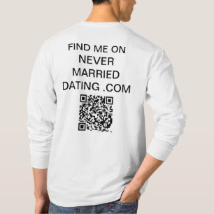 T-shirt Trouvez-Moi Sur La Rencontre Jamais Mariée. Chemis
