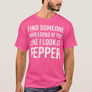 T-shirt Trouvez quelqu'un qui vous regarde comme je regard