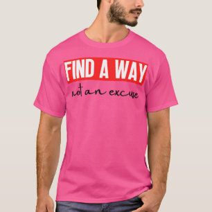 T-shirt Trouvez Une Voie Pas Une Excuse 15