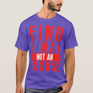T-shirt Trouvez Une Voie Pas Une Excuse 17
