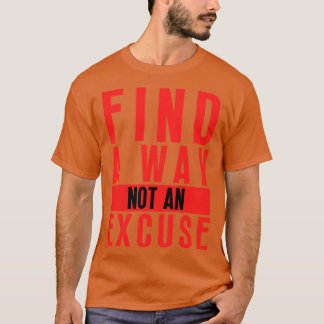 T-shirt Trouvez Une Voie Pas Une Excuse 18