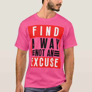 T-shirt Trouvez Une Voie Pas Une Excuse 24