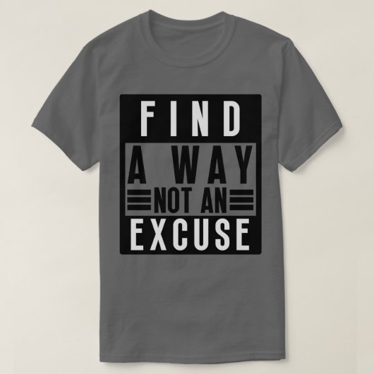 T-shirt Trouvez Une Voie Pas Une Excuse 28 (Design devant)