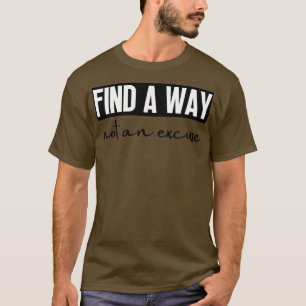 T-shirt Trouvez Une Voie Pas Une Excuse 28