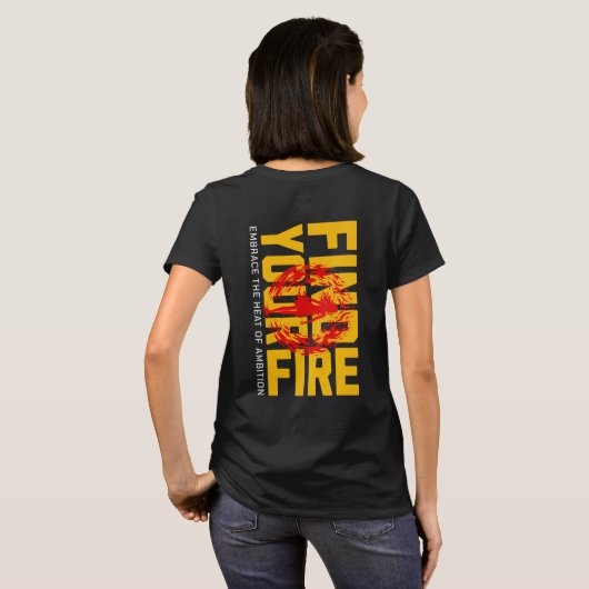 T-shirt Trouvez votre feu : embrassez la chaleur de l'ambi (Dos entier)