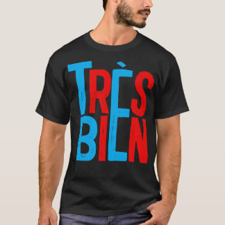 T-shirt Trs Bien Design Typographie Française
