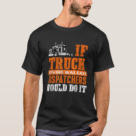 T-shirt Trucker drôle Si Conduite De Camion Était Facile D (Devant)