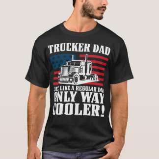 T-shirt Trucker Papa Comme Un Papa Régulier Seulement Way