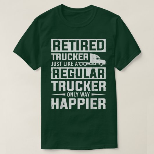 T-shirt Trucker Retraité Comme Un Trucker Régulier Trucker (Design devant)