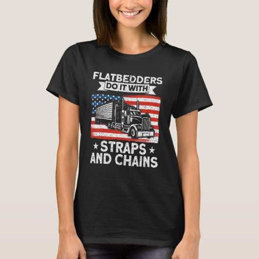 T-shirt Trucker Truck Driver American Flatbedders Straps A (Devant)