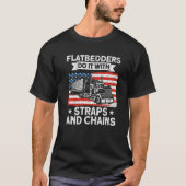 T-shirt Trucker Truck Driver American Flatbedders Strates  (Devant)