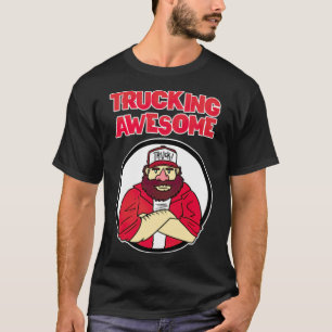 T-shirt TRUCKING AWESOME Cadeau Idée amaste cadeau chemise