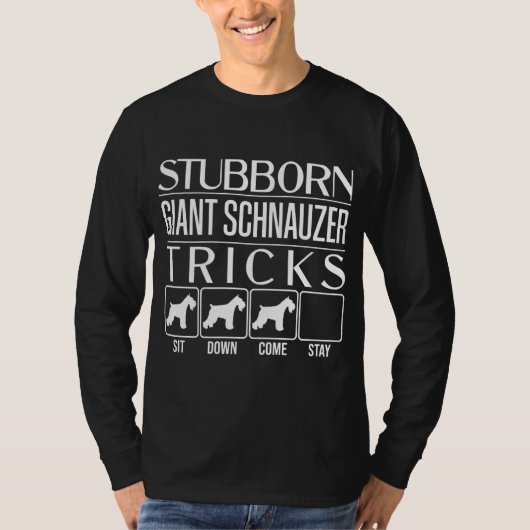 T-shirt Trucs de Schnauzer Géant Stubborn, Schna Géant Fun (Devant)