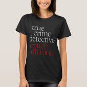 T-shirt True Crime Detective Couch Di Fun Crime Fan Introv (Devant)