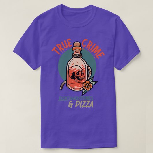 T-shirt True Crime Documentaries and pizza (Design devant)