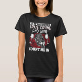 T-shirt True Crime Murder Shows If It Involves True Crime  (Devant)