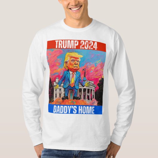 T-SHIRT TRUMP 2024 DADDY'S HOME (Devant)