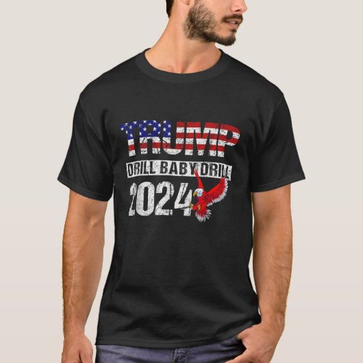 T-shirt Trump 2024 Drill Baby Drill American Eagle Pro Tru (Devant)