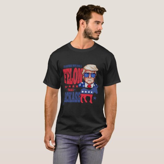 T-shirt Trump 2024 Je préférerais voter pour un Felon plut (Devant entier)