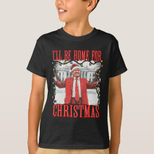 T-shirt Trump 2024 Je serai à la maison pour Noël
