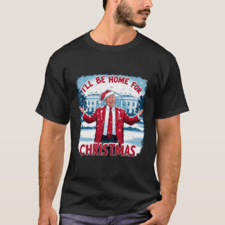 T-shirt Trump 2024 Je serai à la maison pour Noël Trump dr