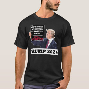 T-shirt Trump 2024 Toujours Président Élection USA