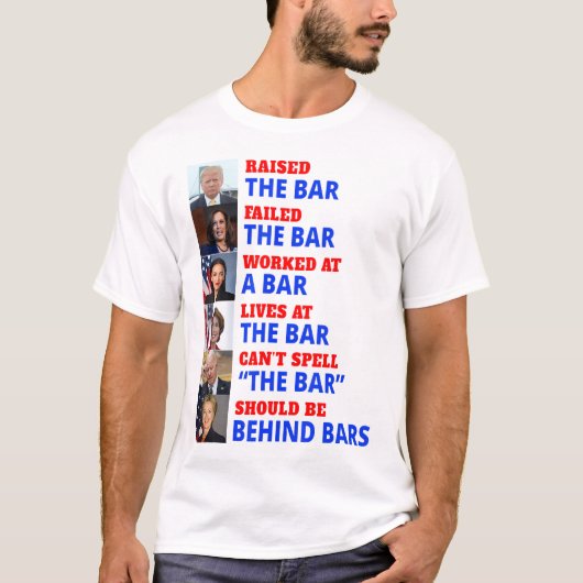 T-shirt Trump A Élevé Le Barreau Harris A Échoué À La Barr (Devant)