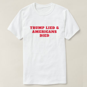T-shirt Trump a menti la mort d'Américains