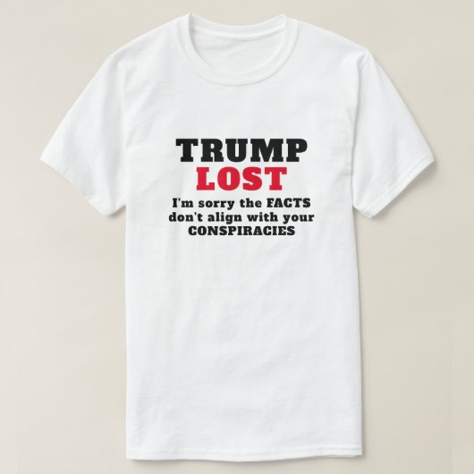 T-shirt Trump a perdu des faits (Design devant)