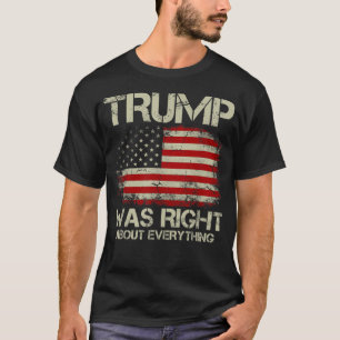 T-shirt Trump A Raison Sur Tout Ce Qui Concerne L'Amérique