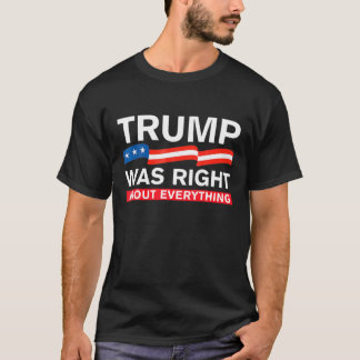 T-shirt Trump avait raison sur tout