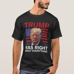T-shirt Trump avait raison sur tout le drapeau américain