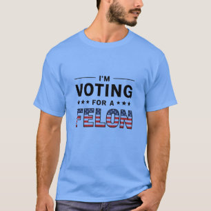 T-shirt Trump condamné Felon Shirt, je vote pour un Felo