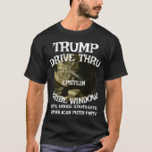 T-shirt Trump Drive Thru EPSTEIN Bribe Window Maison Blanc (Devant)